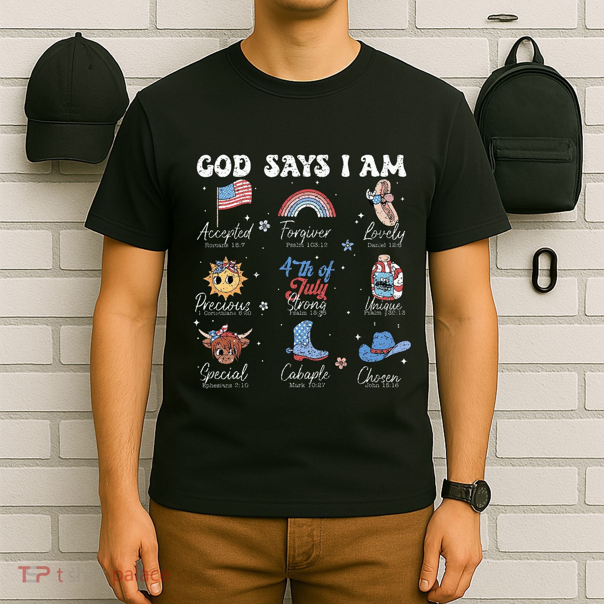 God Says I Am Funny July 4th Bible Verse Christian T-Shirt