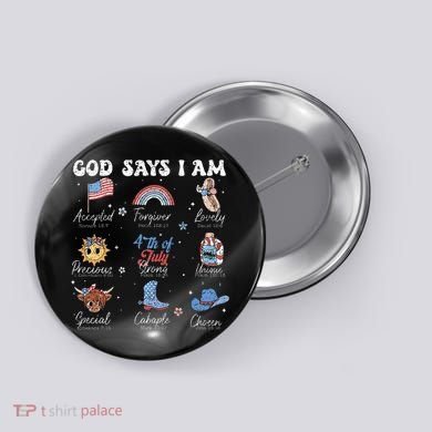 God Says I Am Funny July 4th Bible Verse Christian Button