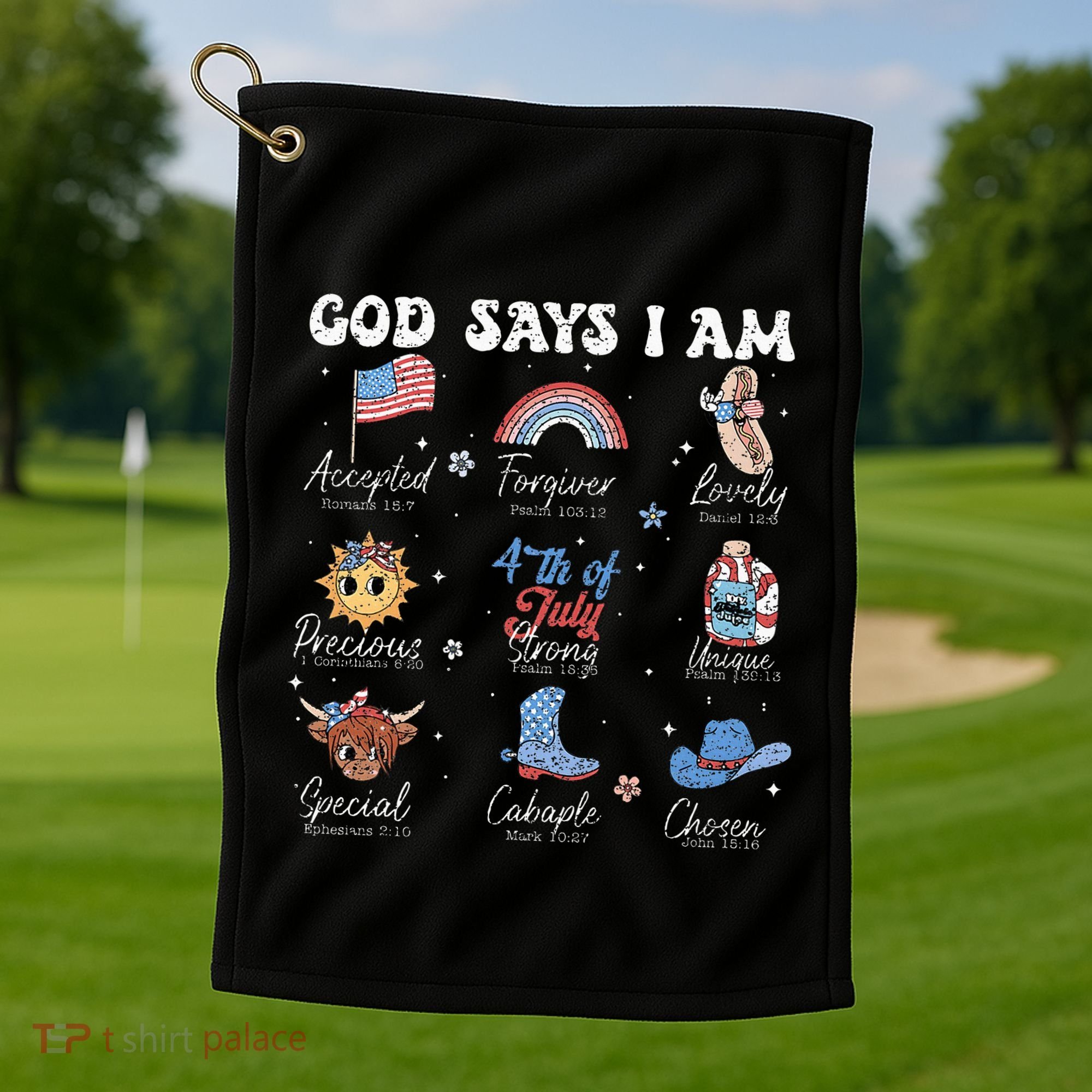 God Says I Am Funny July 4th Bible Verse Christian Golf Towel