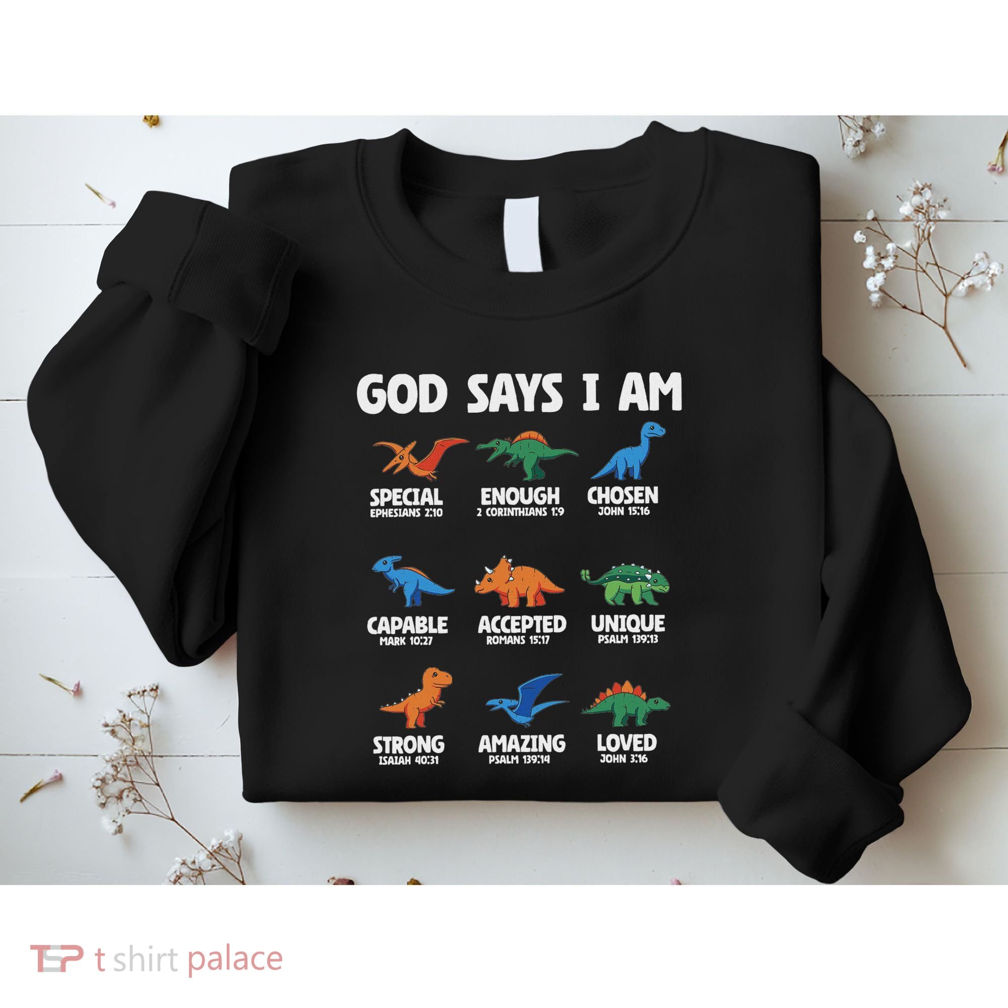 God Says I Am Dinosaur Lover Christian Sweatshirt