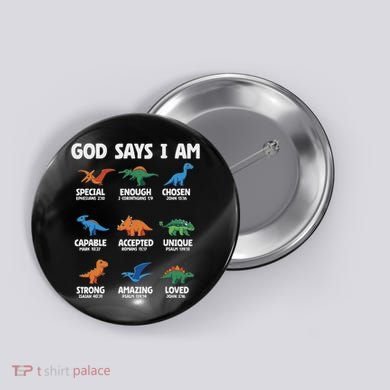 God Says I Am Dinosaur Lover Christian Button