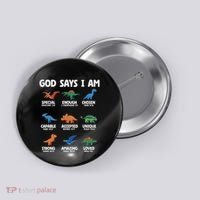 God Says I Am Dinosaur Lover Christian Button thumb 0