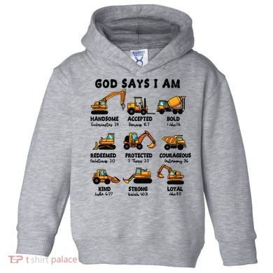 God Says I Am... Construction Trucks Bible Verses Toddler Hoodie