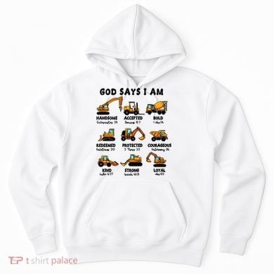 God Says I Am... Construction Trucks Bible Verses Hoodie