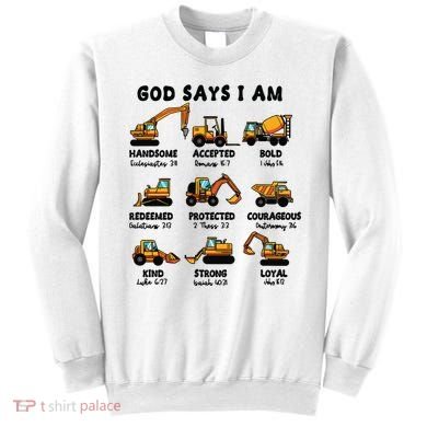 God Says I Am... Construction Trucks Bible Verses Sweatshirt