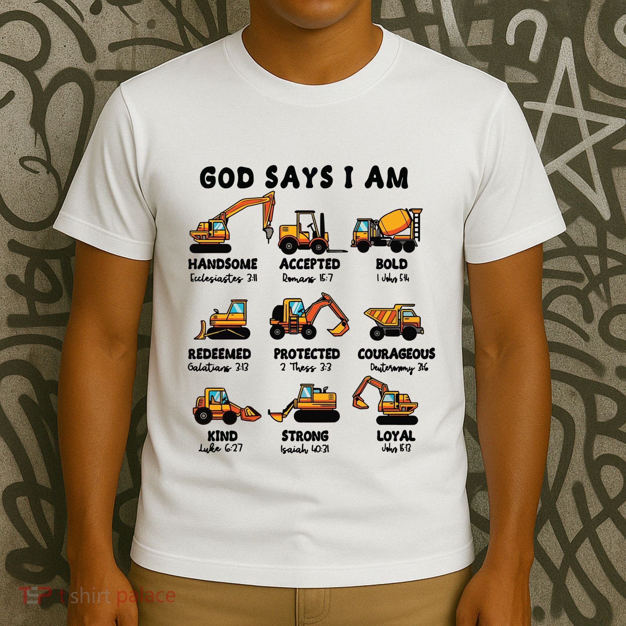 God Says I Am... Construction Trucks Bible Verses T-Shirt