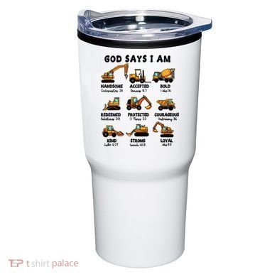 God Says I Am... Construction Trucks Bible Verses Tumbler