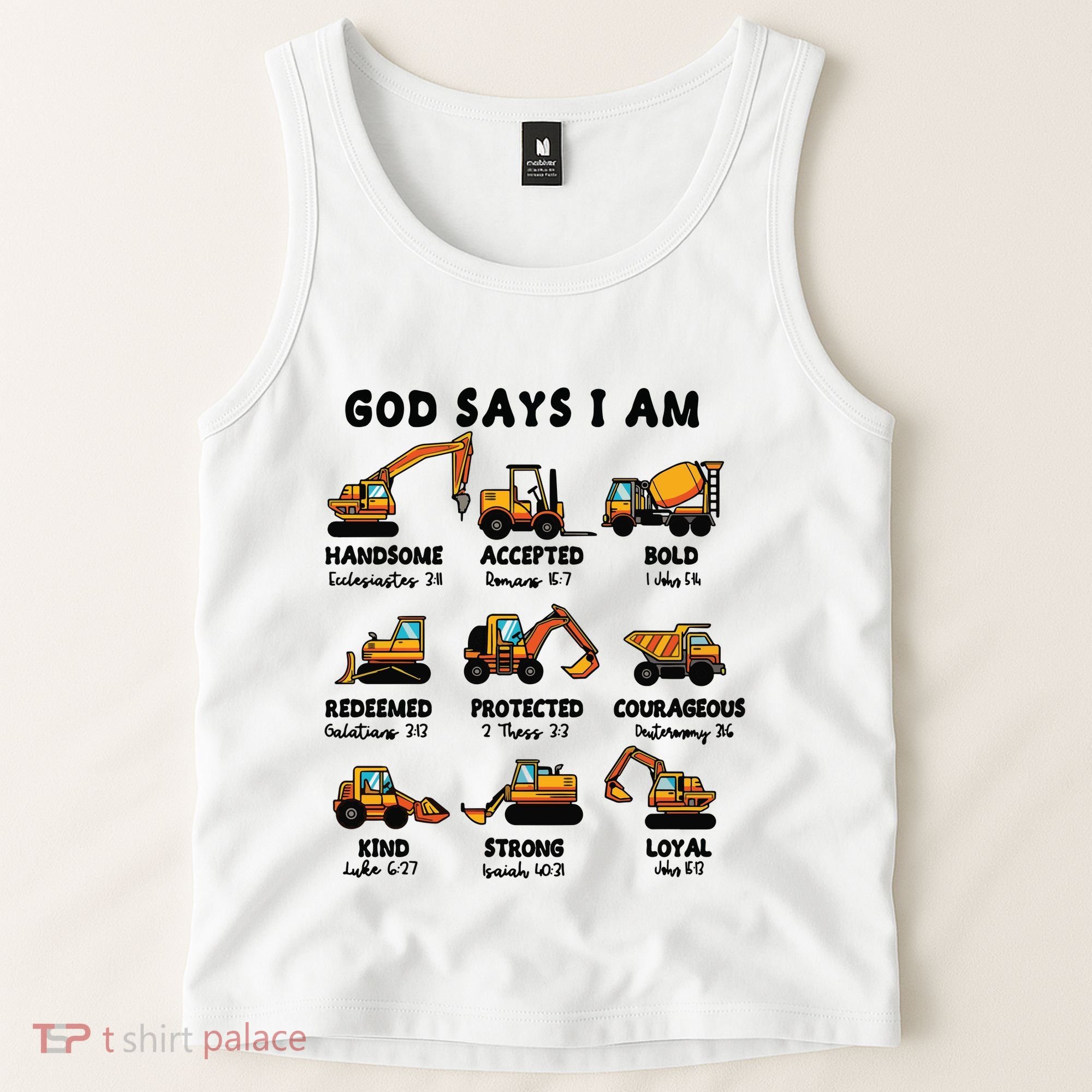 God Says I Am... Construction Trucks Bible Verses Tank Top