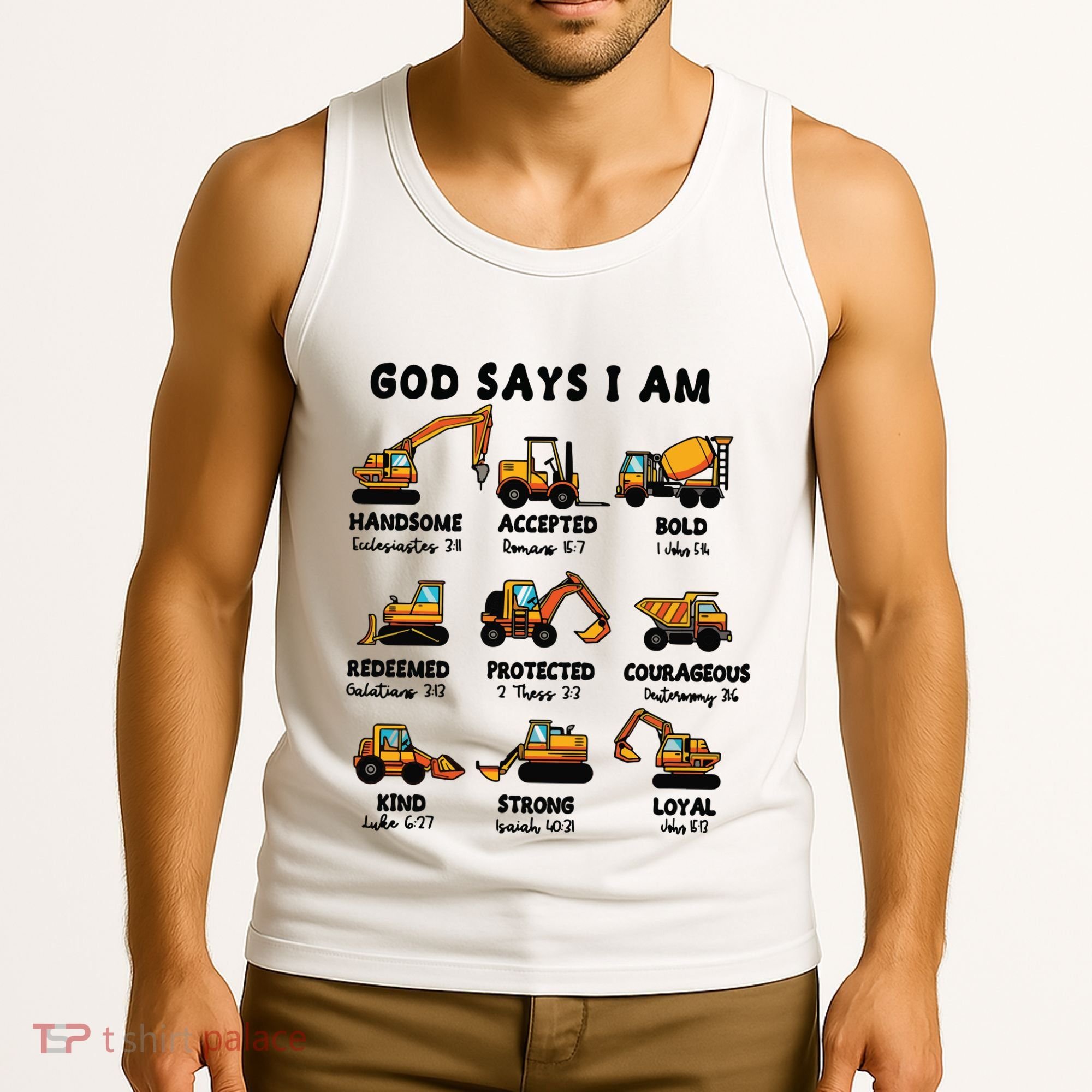 God Says I Am... Construction Trucks Bible Verses Tank Top