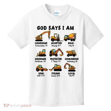 God Says I Am... Construction Trucks Bible Verses Kids T-Shirt