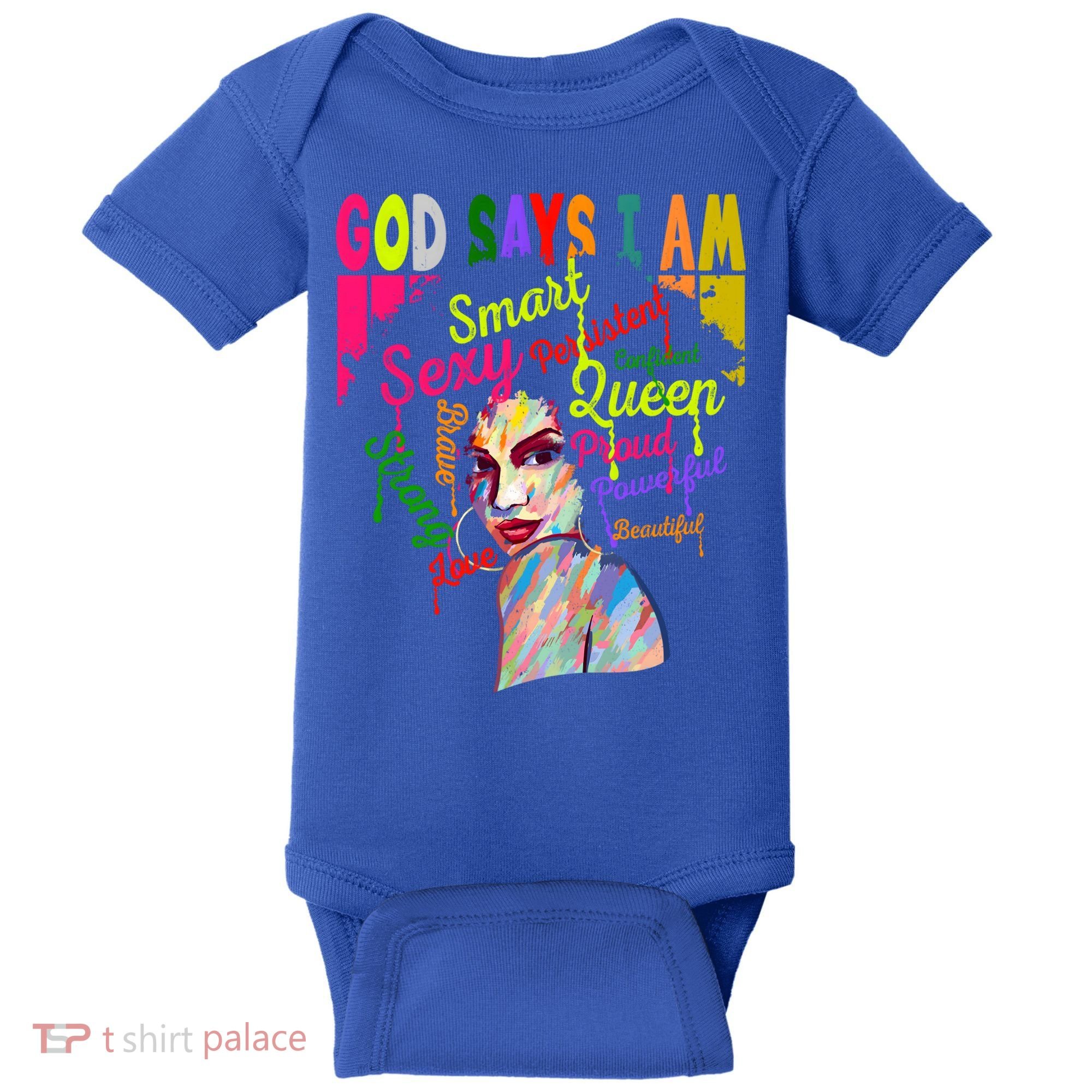 God Says I Am Juneteenth Black Black History Month Blm Funny Gift Baby Bodysuit