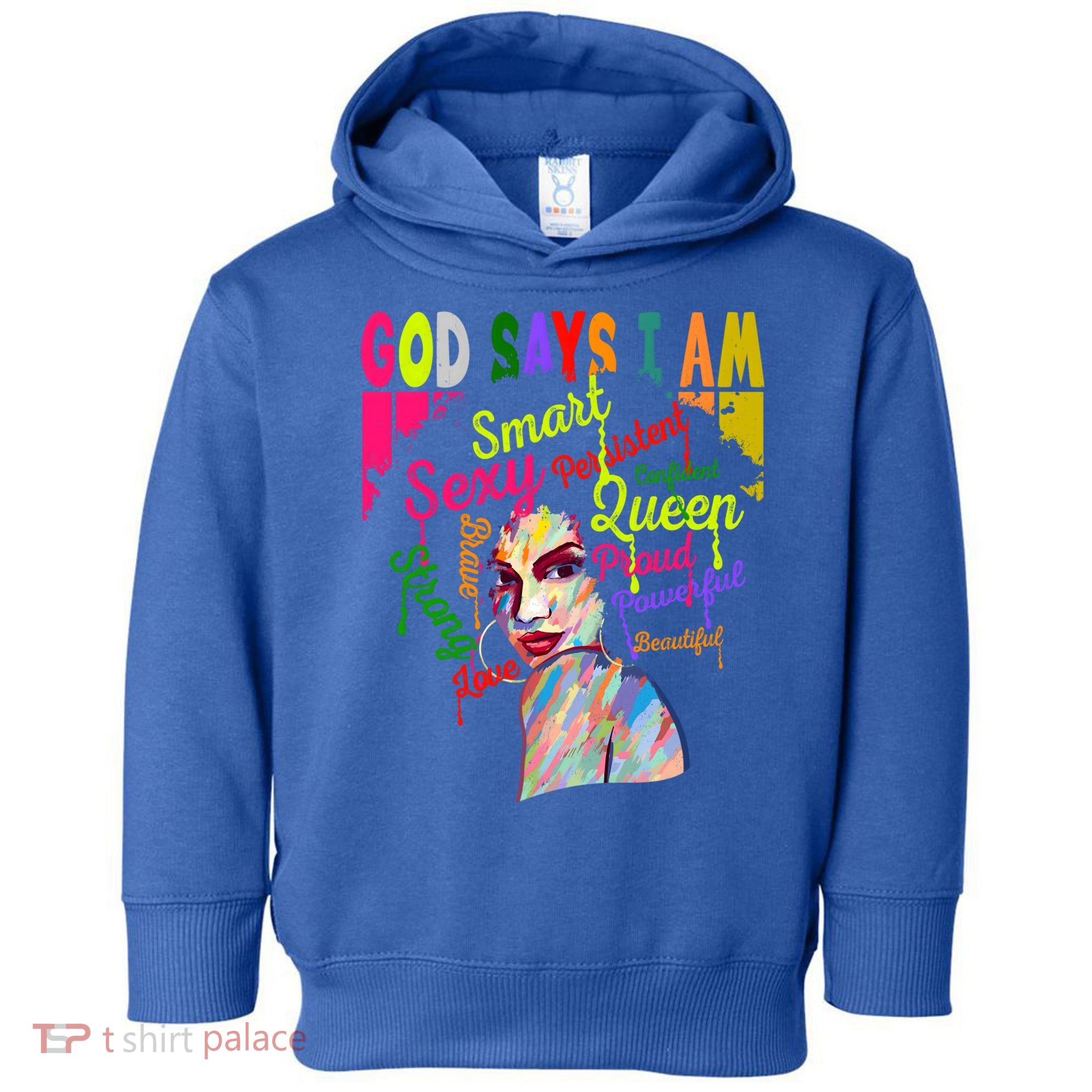 God Says I Am Juneteenth Black Black History Month Blm Funny Gift Toddler Hoodie