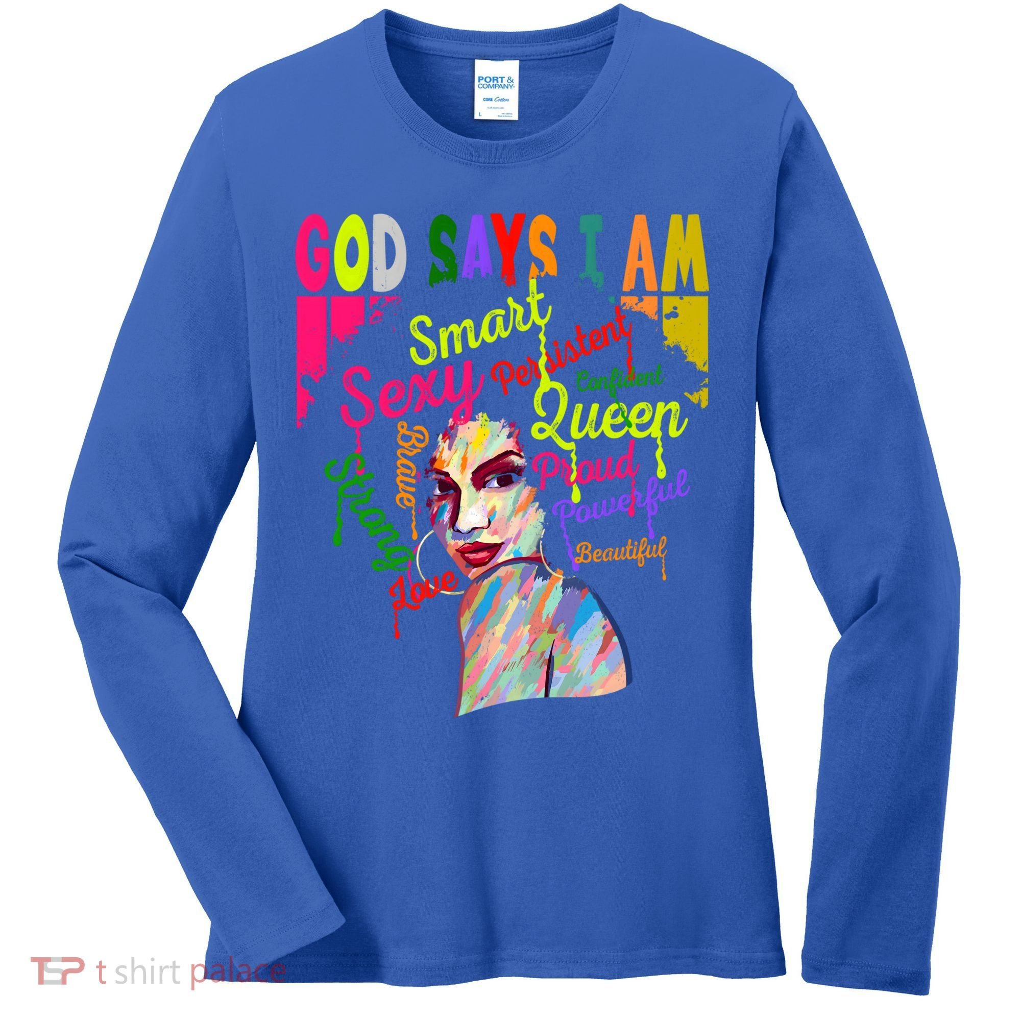 God Says I Am Juneteenth Black Black History Month Blm Funny Gift Women's Long Sleeve Shirt