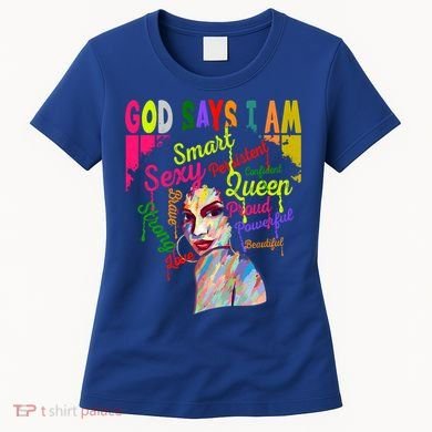 God Says I Am Juneteenth Black Black History Month Blm Funny Gift Women's T-Shirt