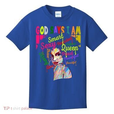 God Says I Am Juneteenth Black Black History Month Blm Funny Gift Kids T-Shirt