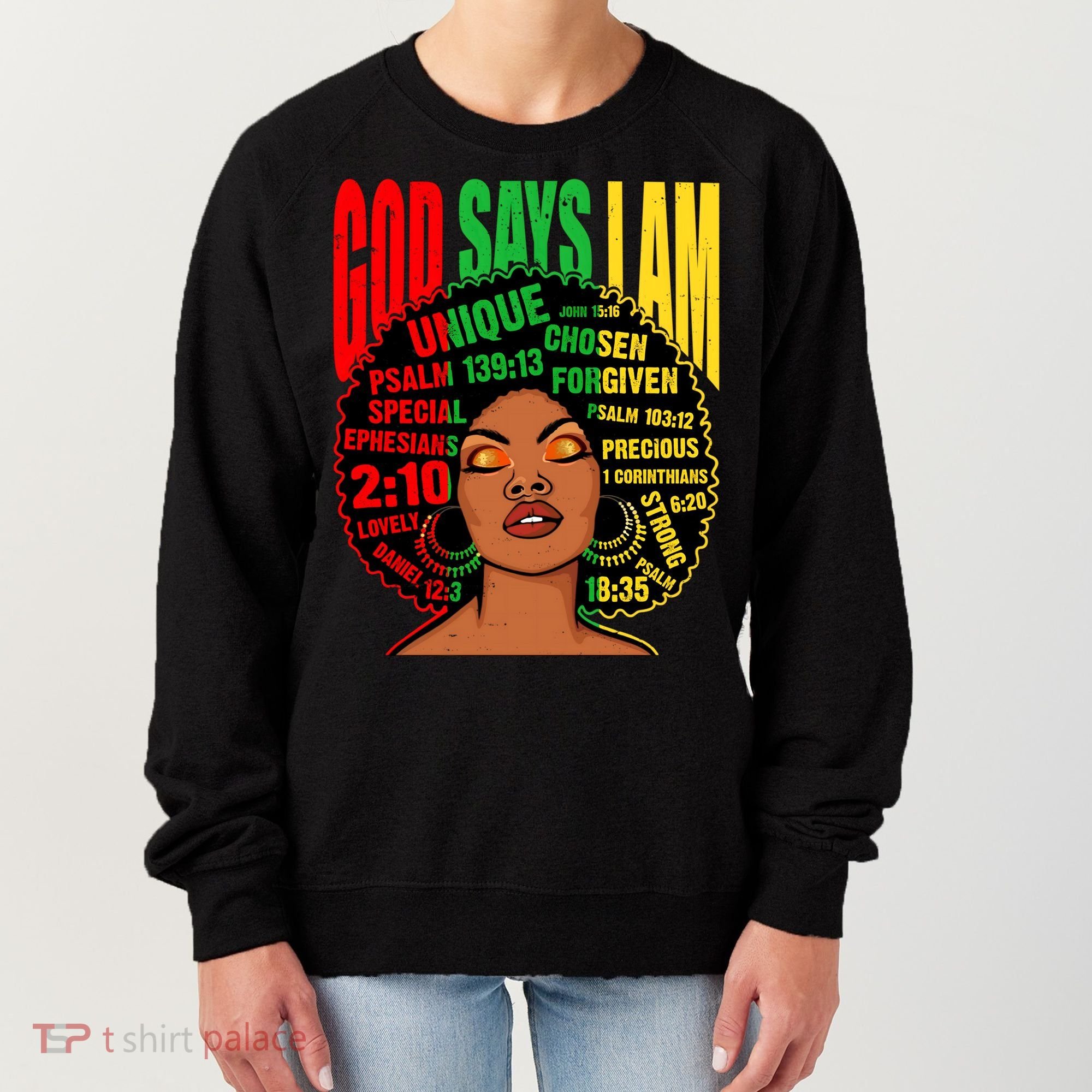 God Says I Am Melanin Black Black History Juneteenth Gift Women's Sweatshirt