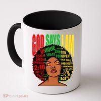 God Says I Am Melanin Black Black History Juneteenth Gift Coffee Mug thumb 0