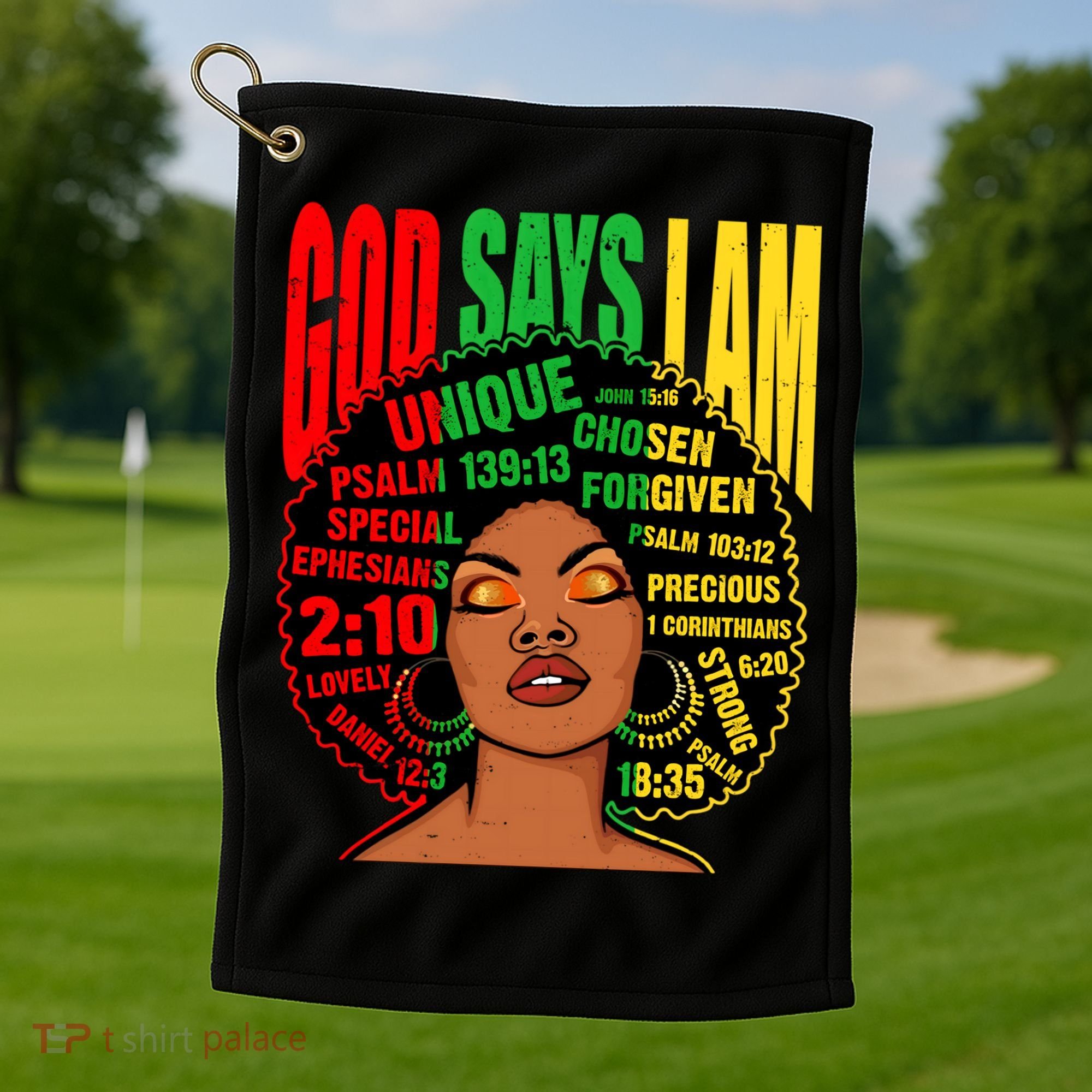 God Says I Am Melanin Black Black History Juneteenth Gift Golf Towel