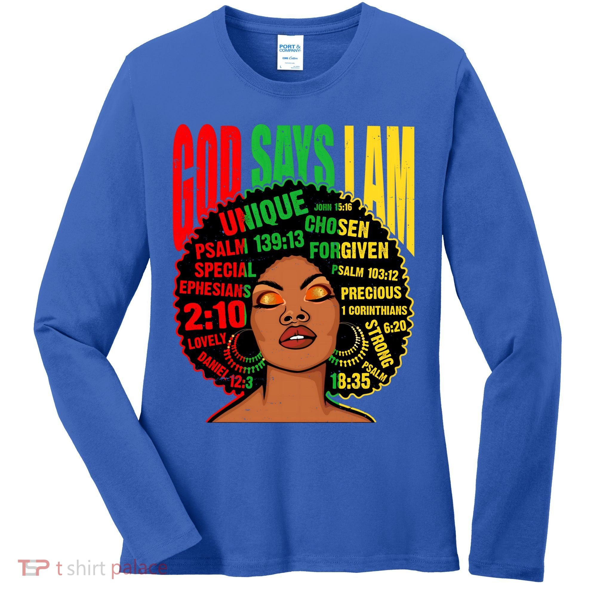 God Says I Am Melanin Black Black History Juneteenth Gift Women's Long Sleeve Shirt