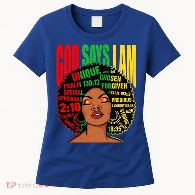 God Says I Am Melanin Black Black History Juneteenth Gift Women's T-Shirt