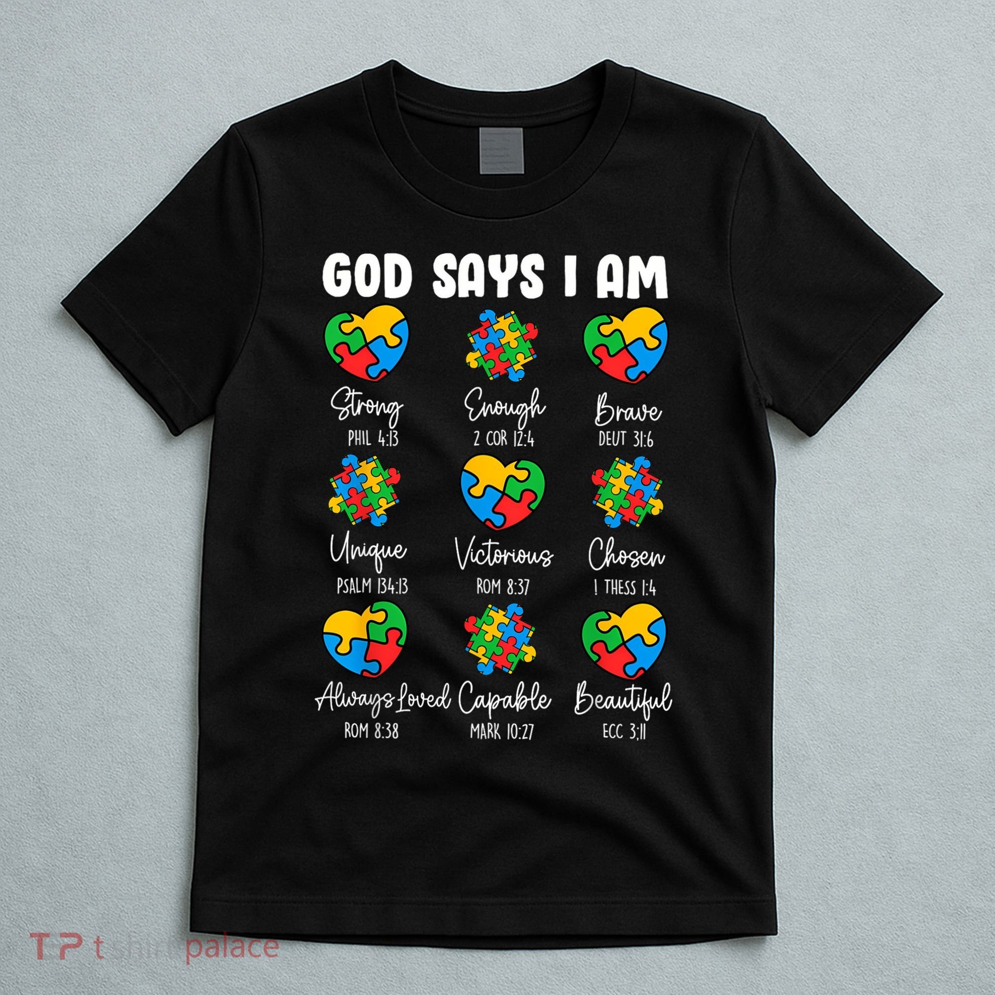 God Says I Am - Autism Awareness Christian Bible Verse T-Shirt