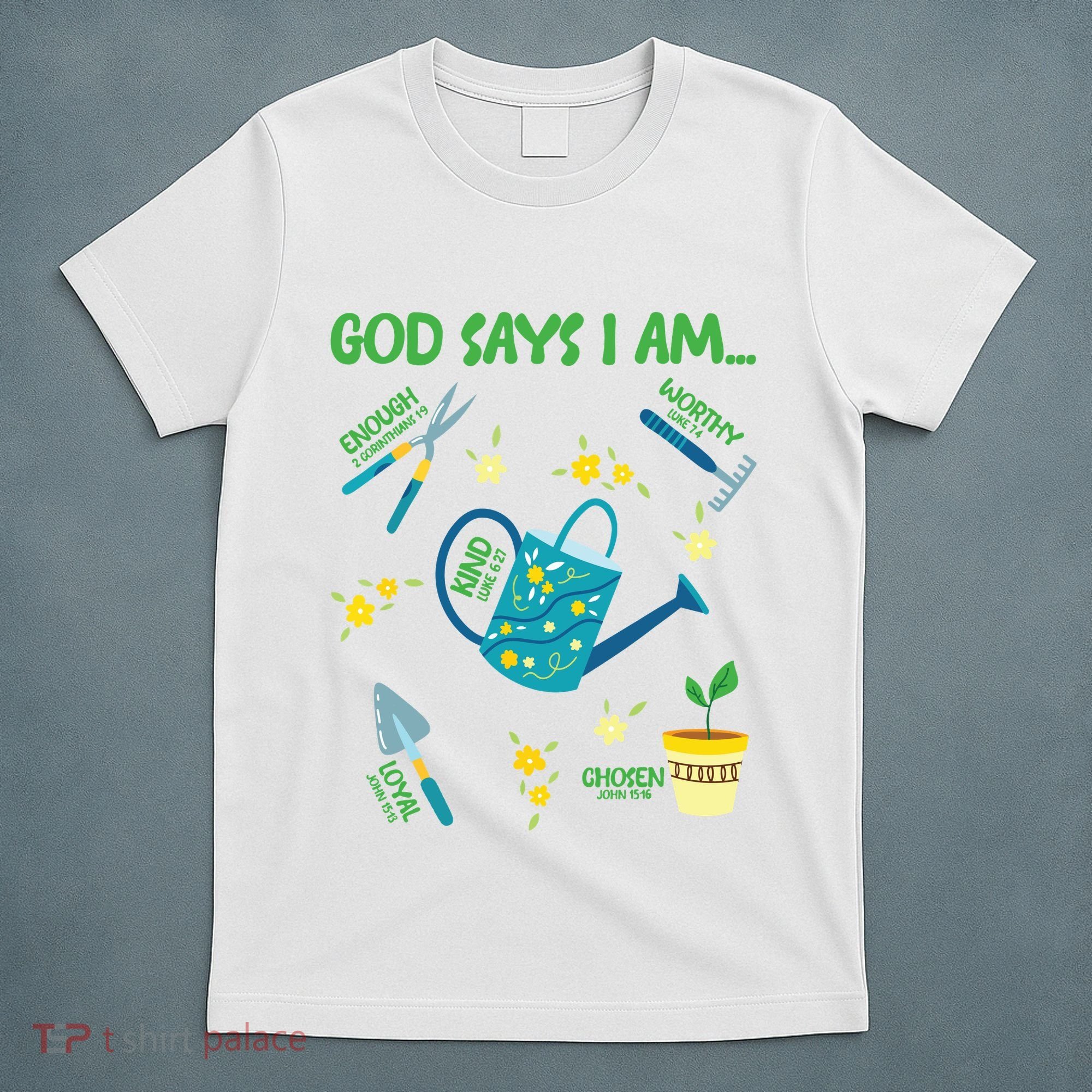 God Says I Am Gardening Lover Women Christian T-Shirt