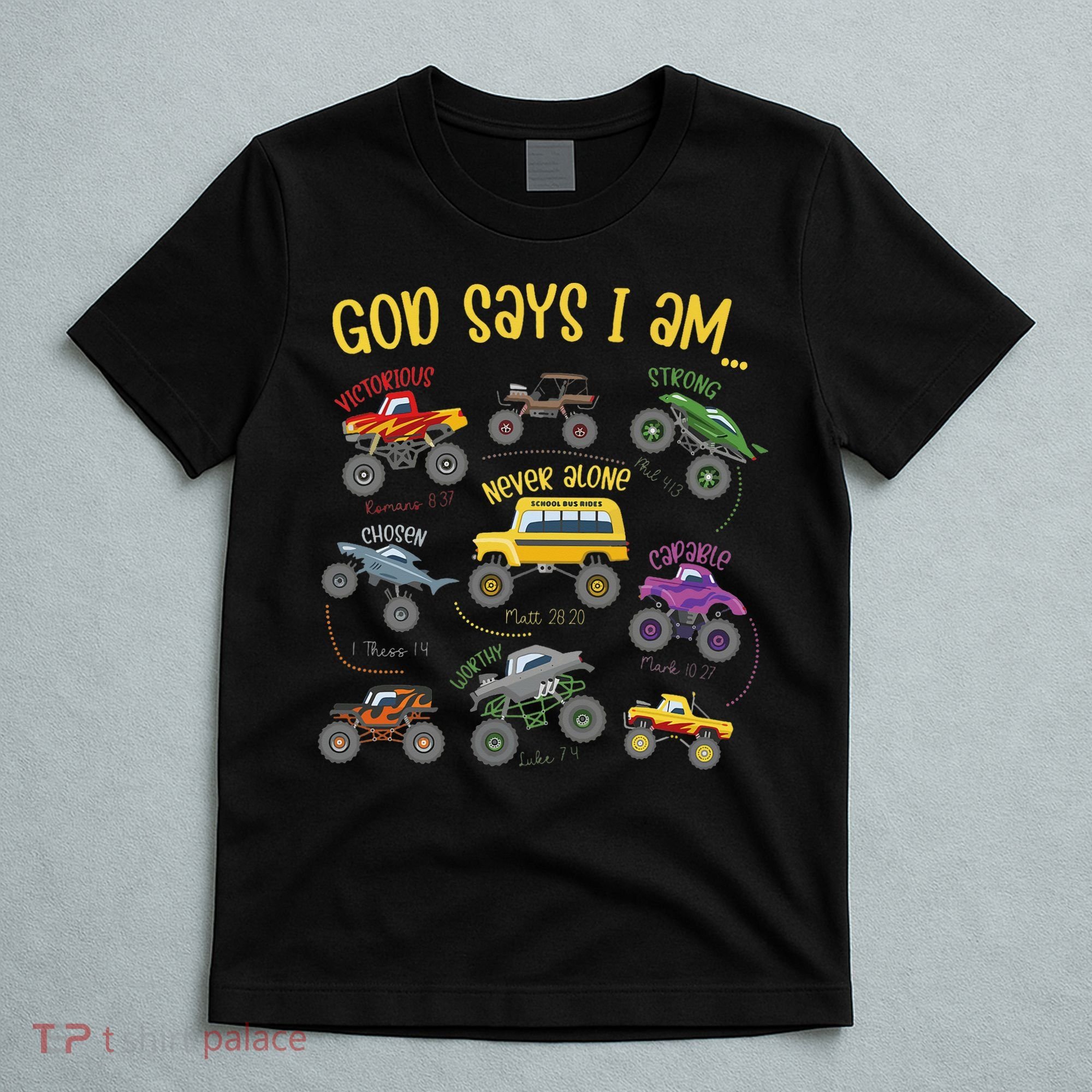 God Says I Am Construction Bible Verse Truck T-Shirt
