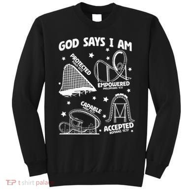 God Says I Am Roller Coaster Lover Christian Sweatshirt