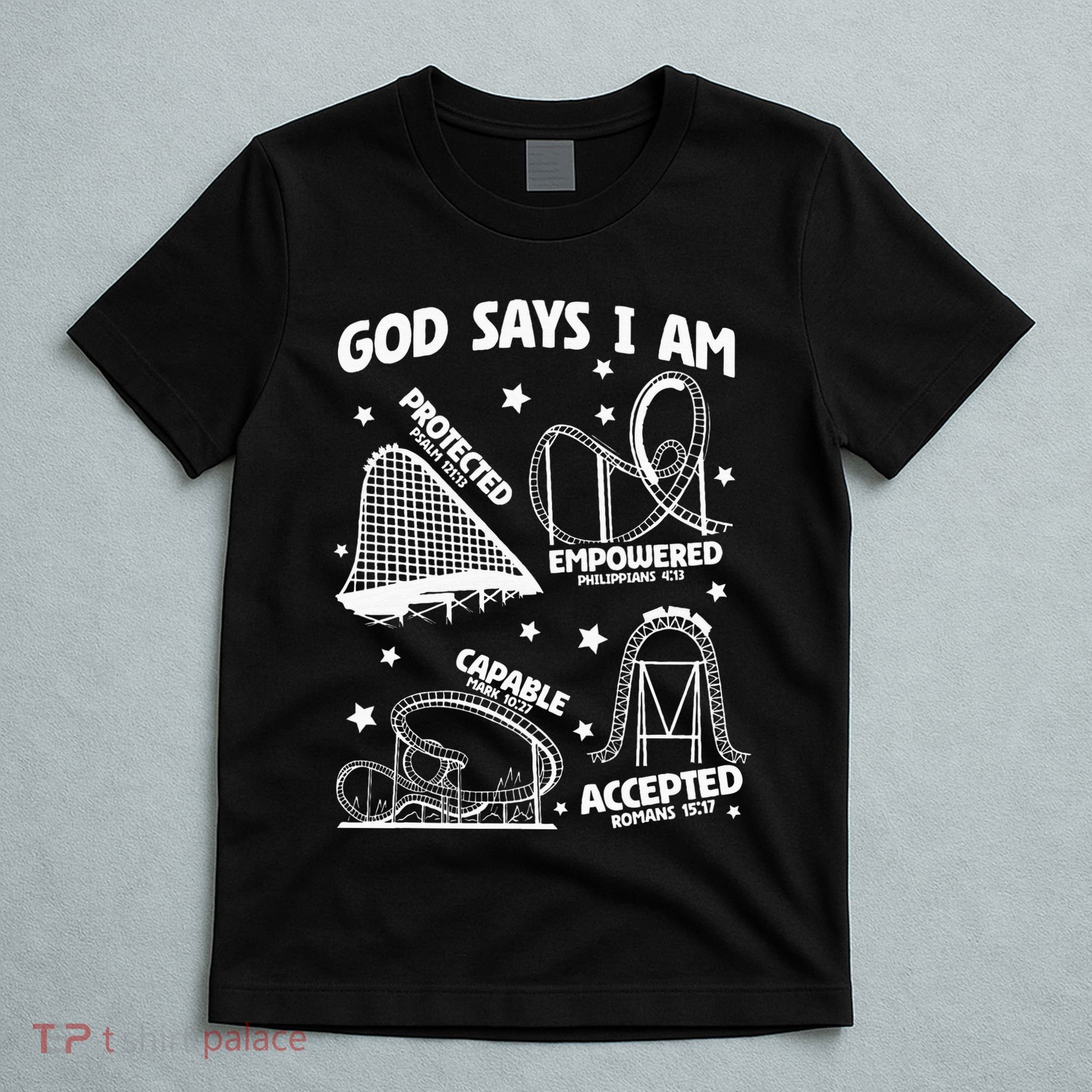 God Says I Am Roller Coaster Lover Christian T-Shirt