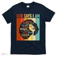 God Says I Am Black Woman Stylish Afro T-Shirt thumb 0