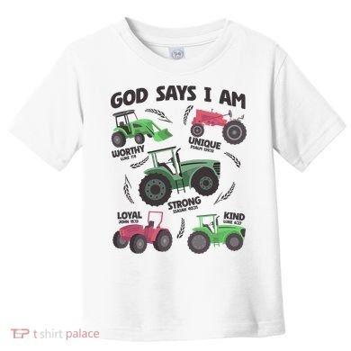 God Says I Am Tractor Lover Christian Toddler T-Shirt