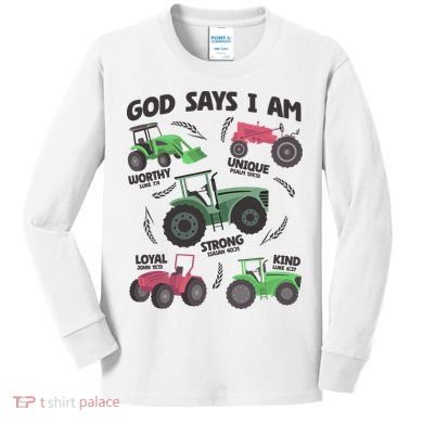 God Says I Am Tractor Lover Christian Kids Long Sleeve Shirt