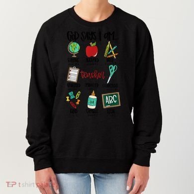 God Says I Am Teacher Women's Sweatshirt