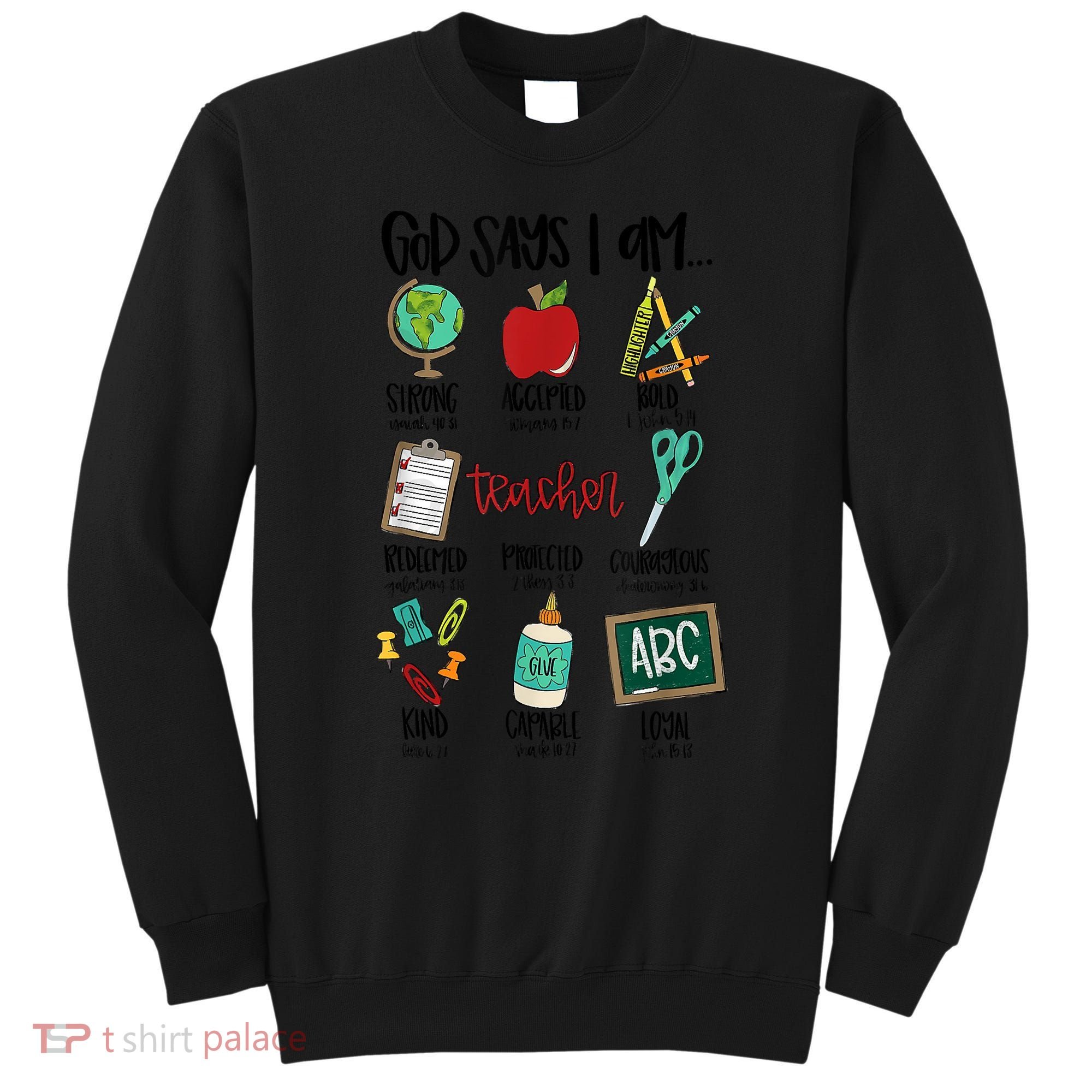God Says I Am Teacher Sweatshirt