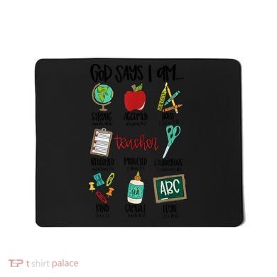 God Says I Am Teacher Mousepad