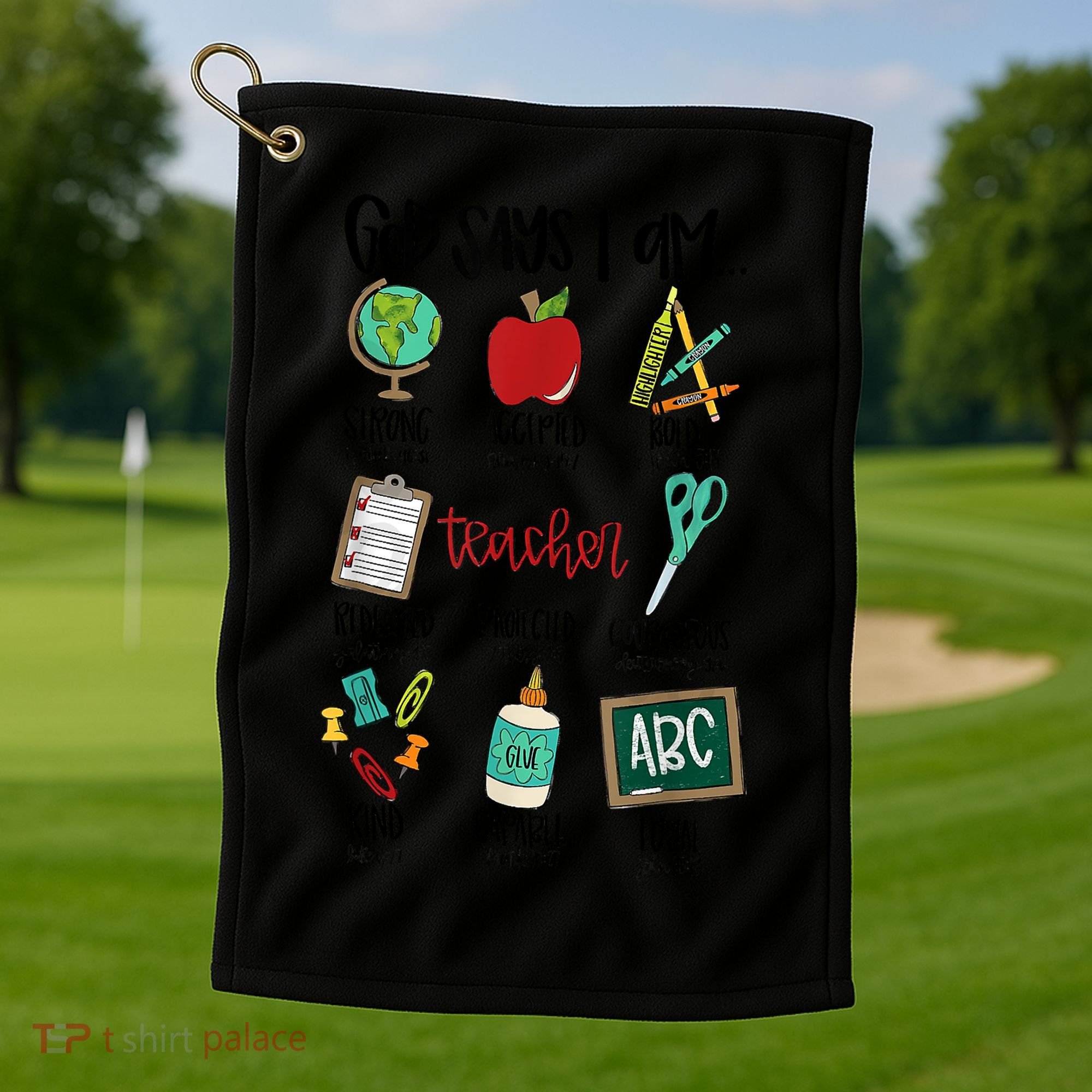 God Says I Am Teacher Golf Towel