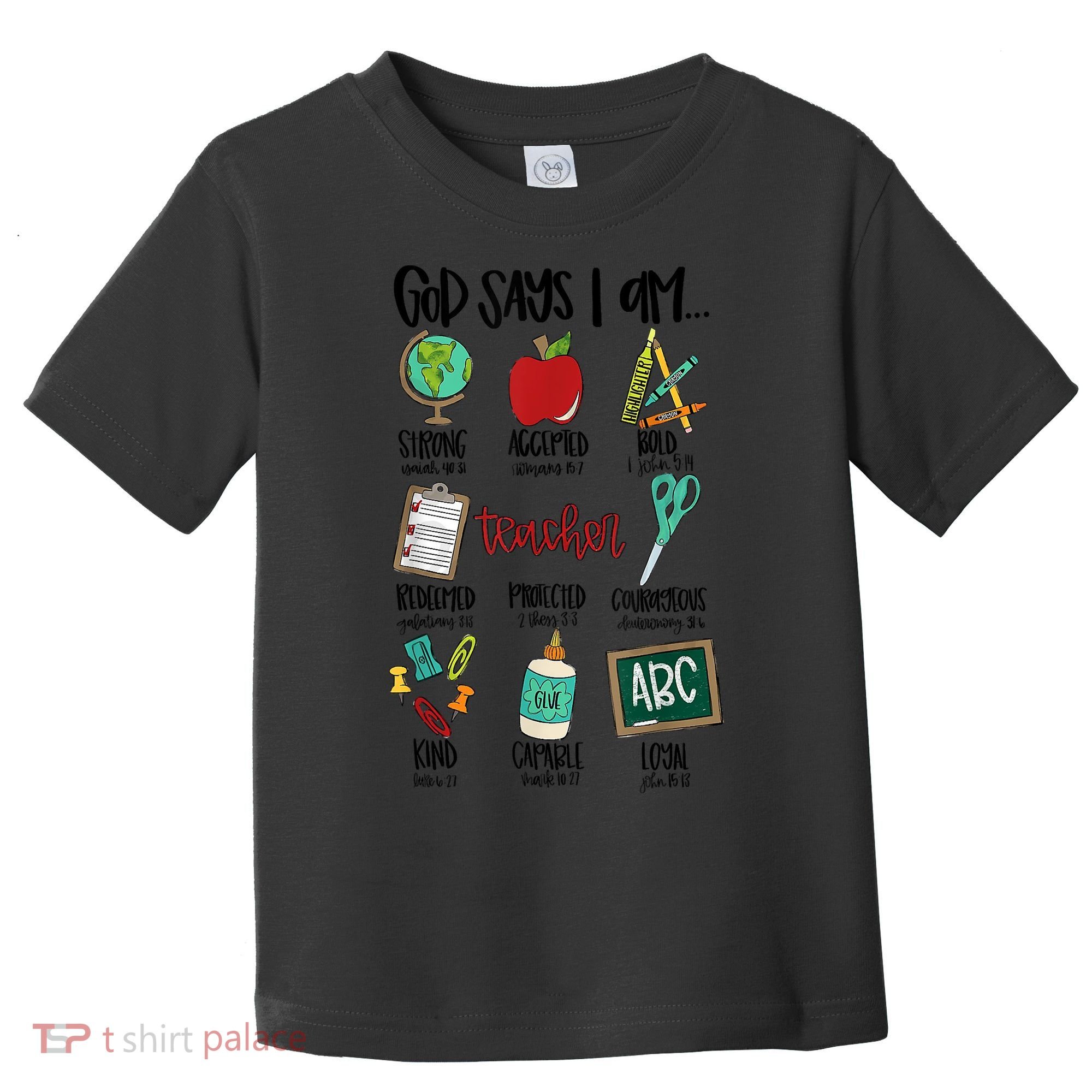 God Says I Am Teacher Toddler T-Shirt