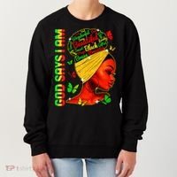 God Says I Am Black Melanin Black History Month Juneteenth Women's Sweatshirt thumb 0