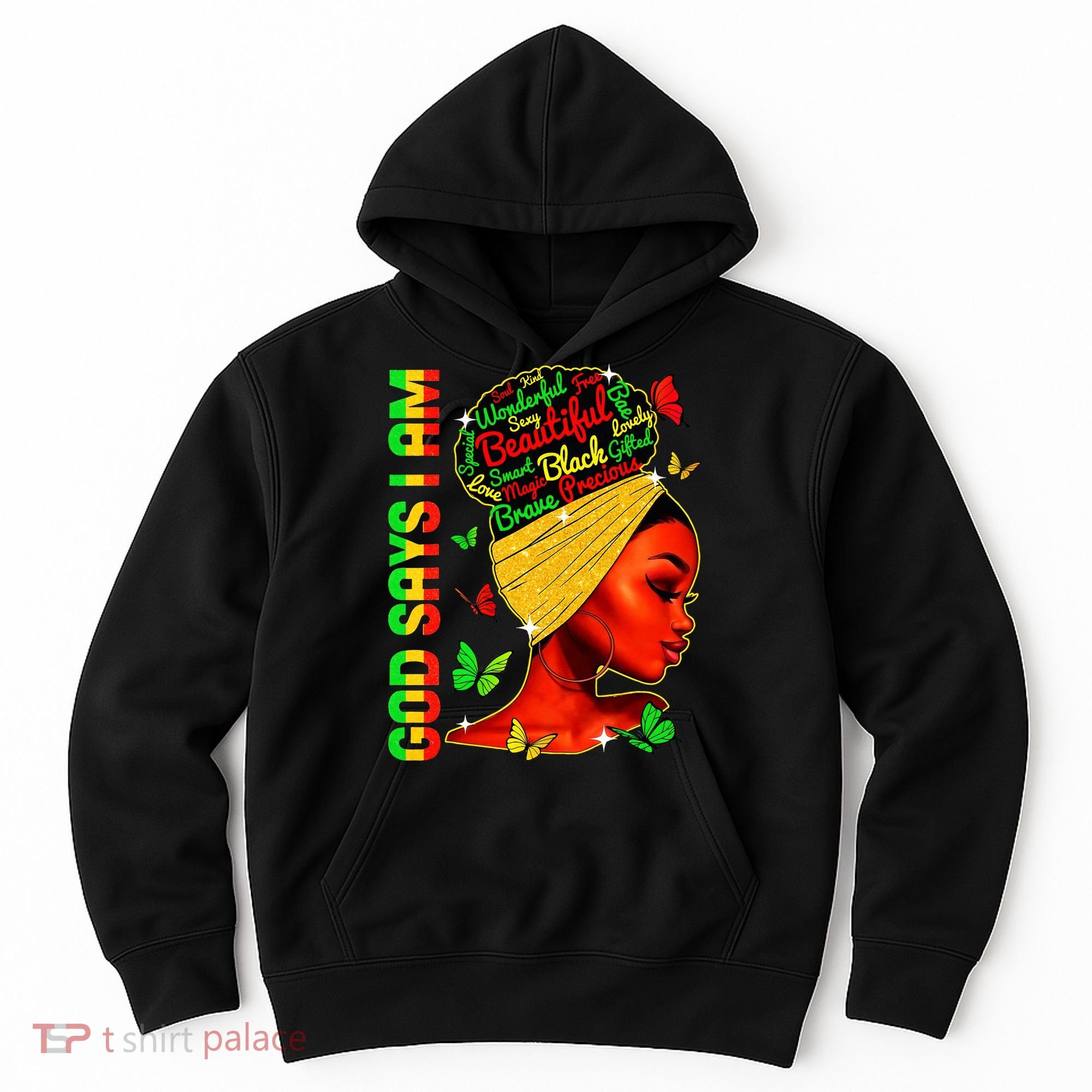 God Says I Am Black Melanin Black History Month Juneteenth Hoodie
