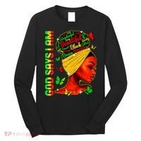 God Says I Am Black Melanin Black History Month Juneteenth Long Sleeve Shirt thumb 0