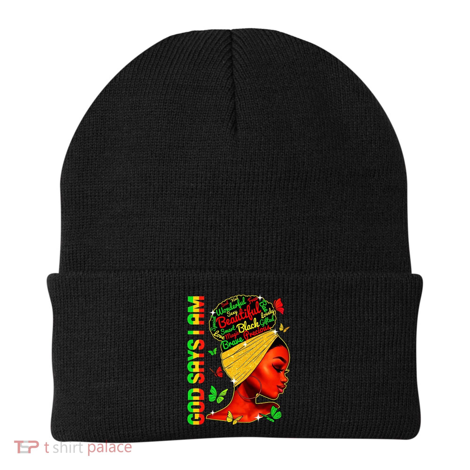 God Says I Am Black Melanin Black History Month Juneteenth Beanie
