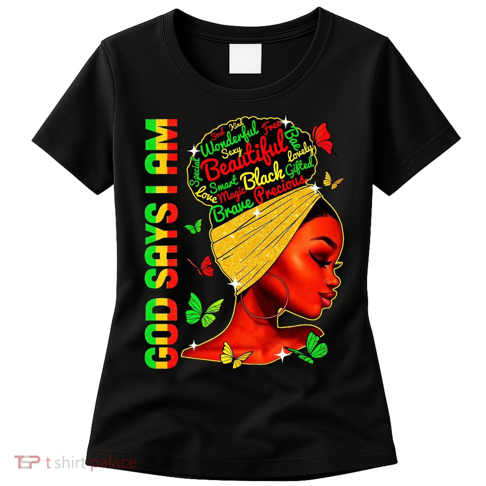 God Says I Am Black Melanin Black History Month Juneteenth Women's T-Shirt