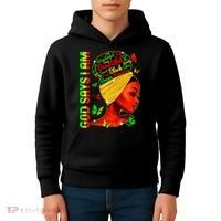 God Says I Am Black Melanin Black History Month Juneteenth Kids Hoodie thumb 4