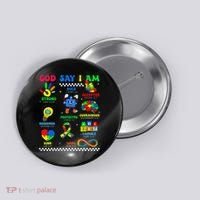 God Says I Am Be Kind Autism Awareness  Button thumb 0
