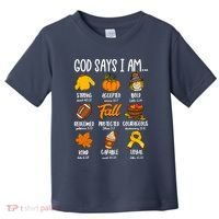 God Says I Am Fall Vibes Autumn Christian Toddler T-Shirt thumb 0