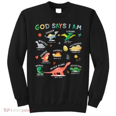 God Says I Am Dinosaur Sweatshirt