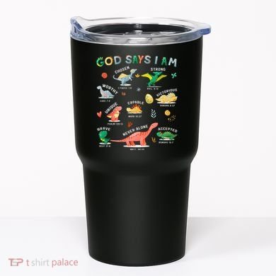 God Says I Am Dinosaur Tumbler