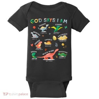God Says I Am Dinosaur Baby Bodysuit