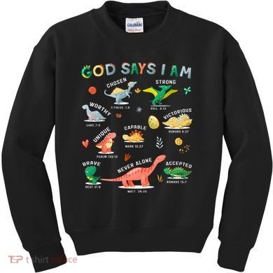 God Says I Am Dinosaur Kids Sweatshirt