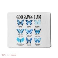 God Says I Am Butterfly Christian Religious Mousepad thumb 0